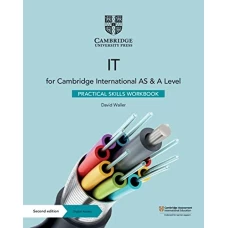 Cambridge International AS and A Level IT Practical Skills Workbook